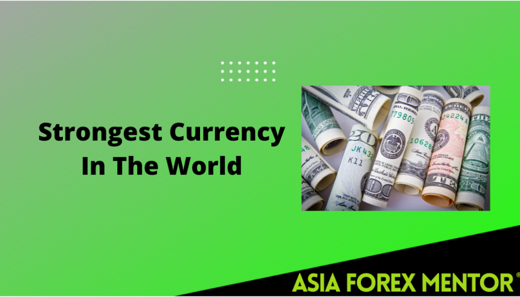 The Worlds Top 10 Strongest Currencies • Asia Forex Mentor