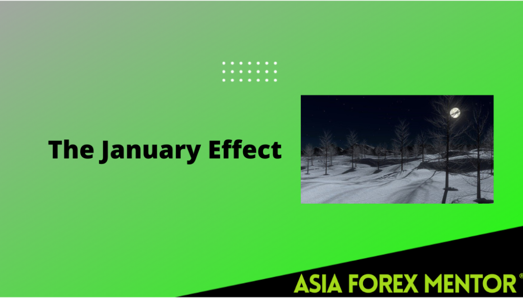 All You Must Know About The January Effect•Asia Forex Mentor