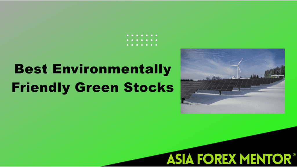 The Five Best Environmentally Friendly and Ethical Green StocksLearn To ...