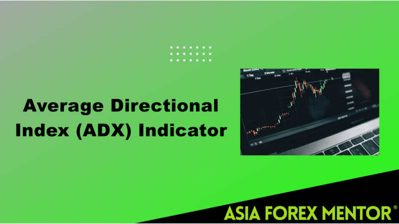 Average Directional Index (ADX) Indicator