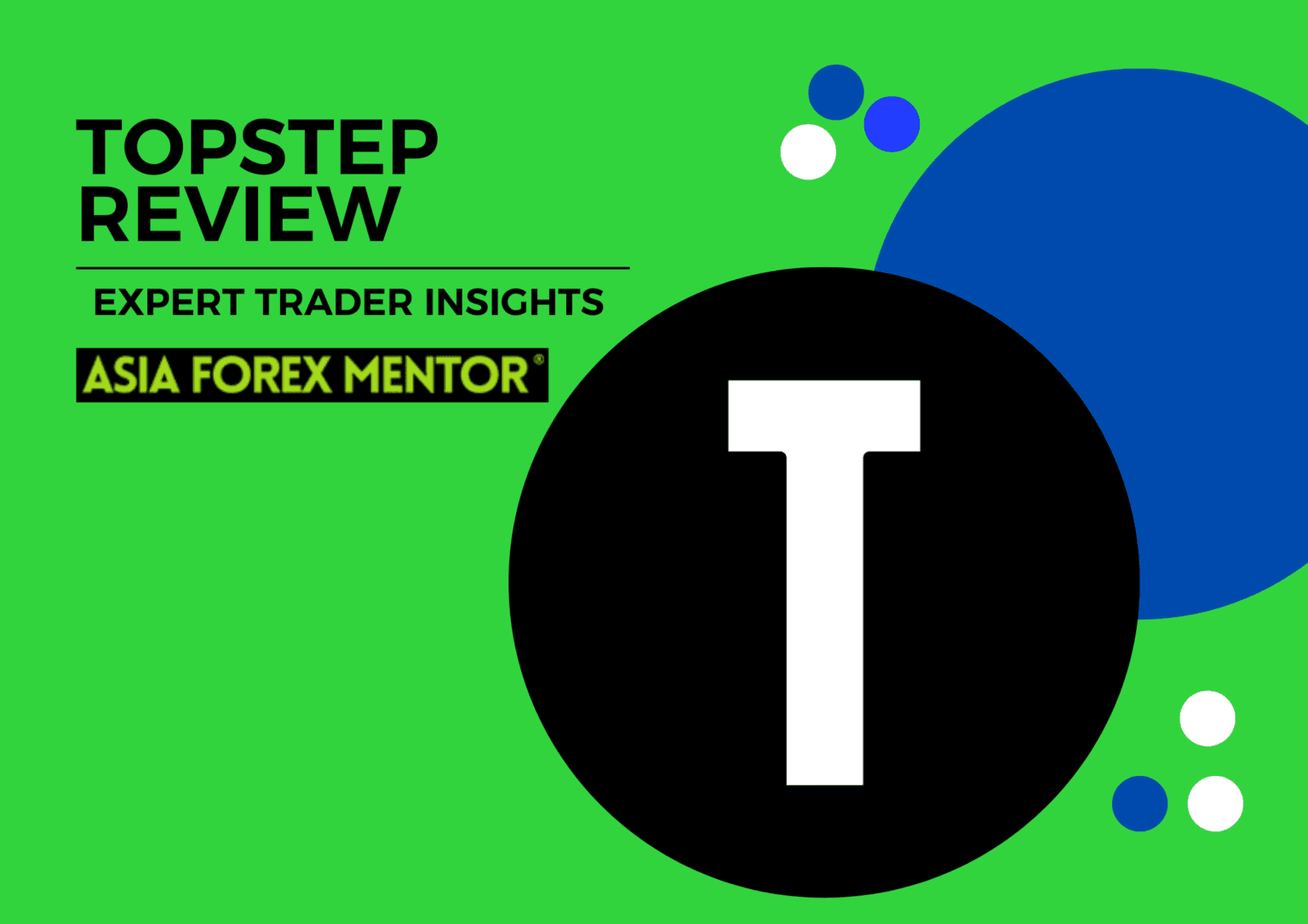 TopStep Review 2024 - From An Expert Trader • Asia Forex Mentor