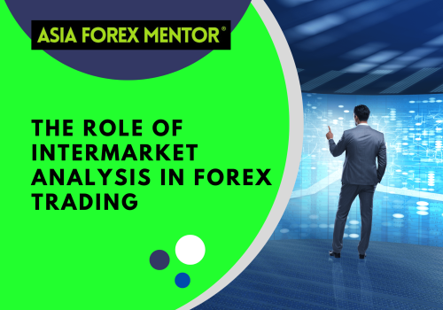 The Role of Intermarket Analysis in Forex Trading