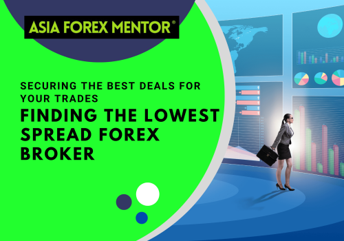 Finding the Lowest Spread Forex Broker: Securing the Best Deals for Your Trades