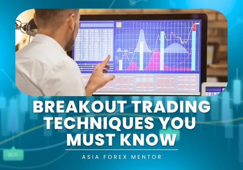 Breakout Trading Techniques You Must Know