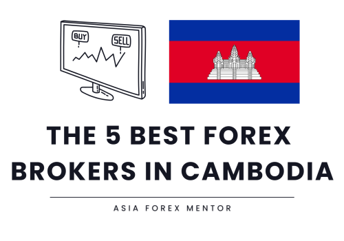 The 5 Best Forex Brokers in Cambodia in 2024