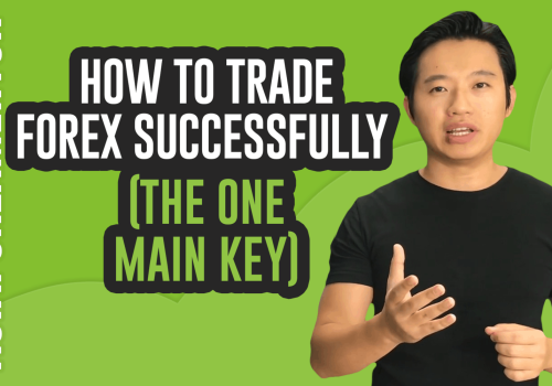 How to Trade Forex Successfully (The 1 Main Key)