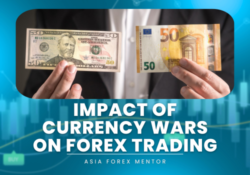 Impact of Currency Wars on Forex Trading