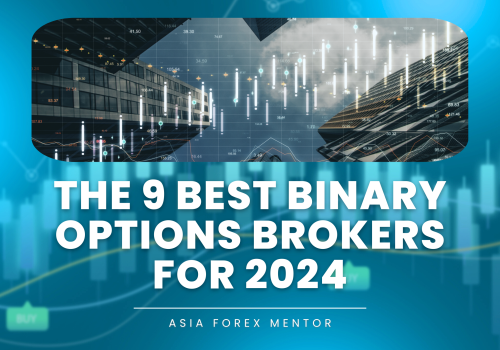 The 9 Best Binary Options Brokers for 2024 – By Asia Forex Mentor