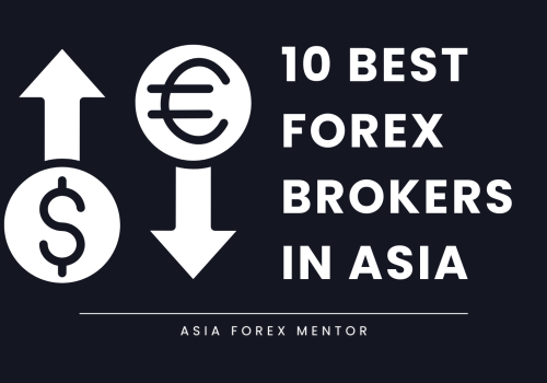 The 10 Best Forex Brokers in Asia in 2024 • Reviewed by Asia Forex Mentor