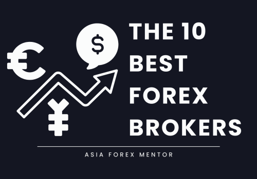 The 10 Best Forex Brokers in 2024 – By Asia Forex Mentor