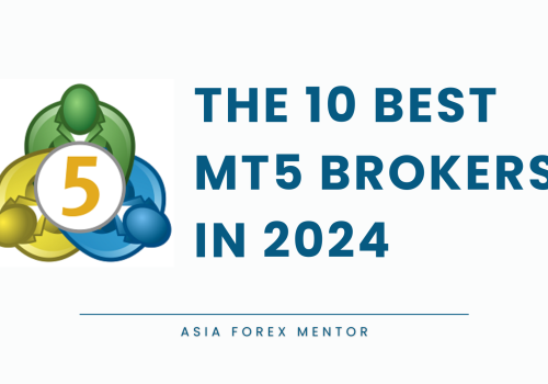 The 10 Best MT5 Brokers in 2024 • Reviewed by Asia Forex Mentor