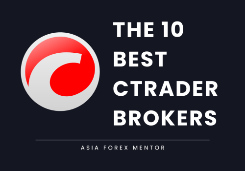 The 10 Best cTrader Brokers in 2025 • Reviewed by Asia Forex Mentor