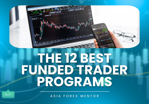 The 12 Best Funded Trader Programs For 2024 – By Asia Forex Mentor