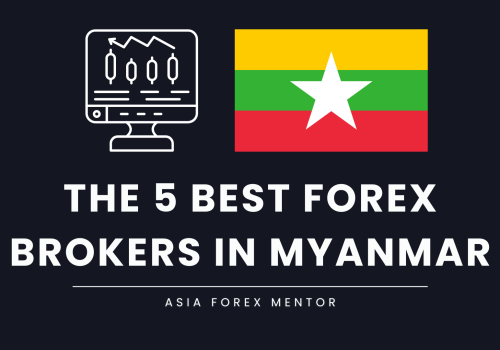 The 5 Best Forex Brokers in Myanmar in 2024