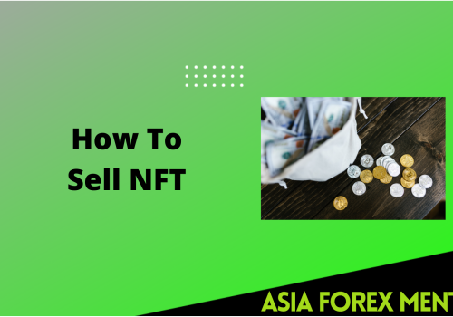 How To Sell NFT – All You Must Know