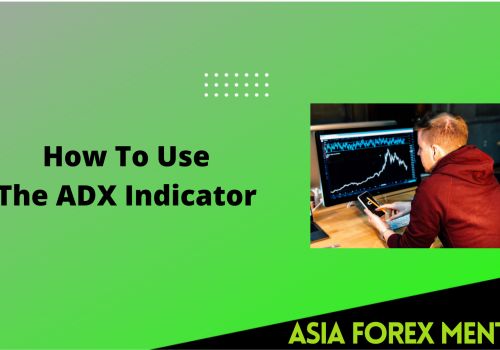 How To Use The ADX Indicator