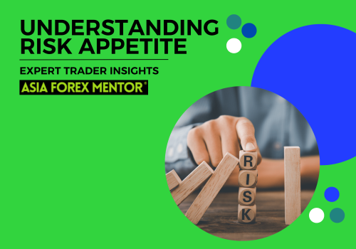 Understanding Risk Appetite: A Critical Component of Effective Risk Management in Forex Trading