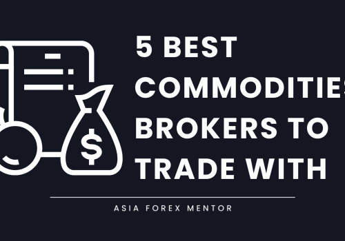 The 5 Best Commodities Brokers in 2024: Expert Picks for Traders