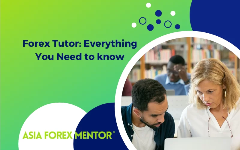 Everything You Need to Know About Forex Tutor