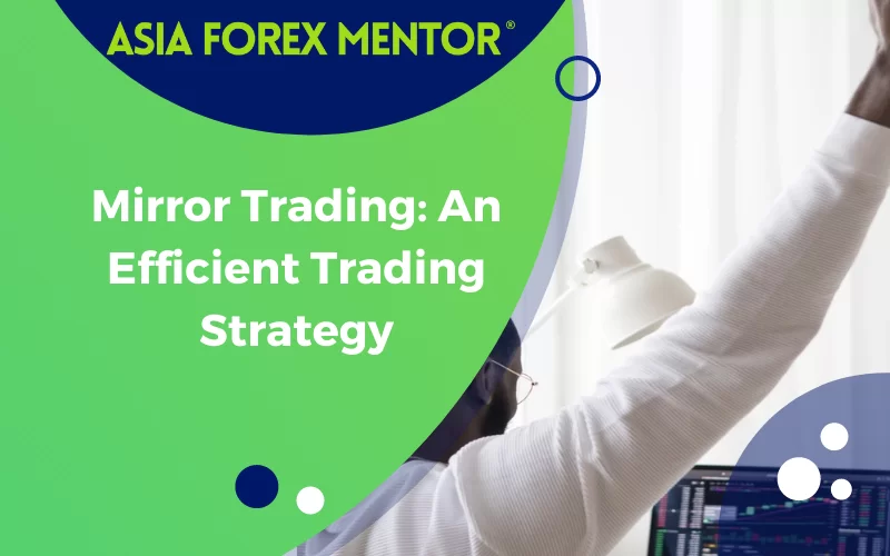 Mirror Trading: An Efficient Trading Strategy