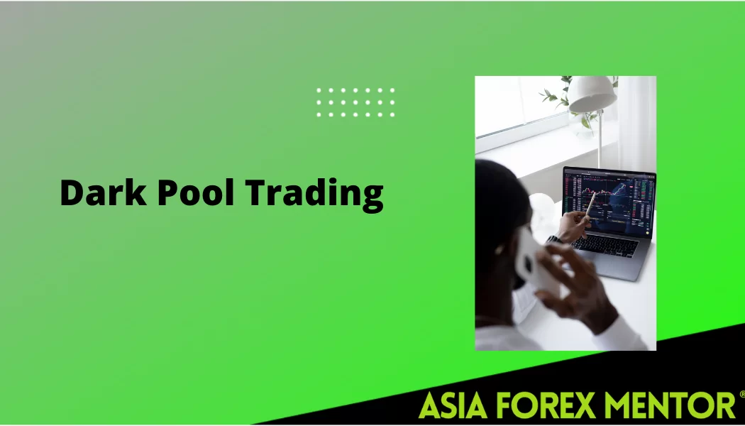 Dark Pool Trading