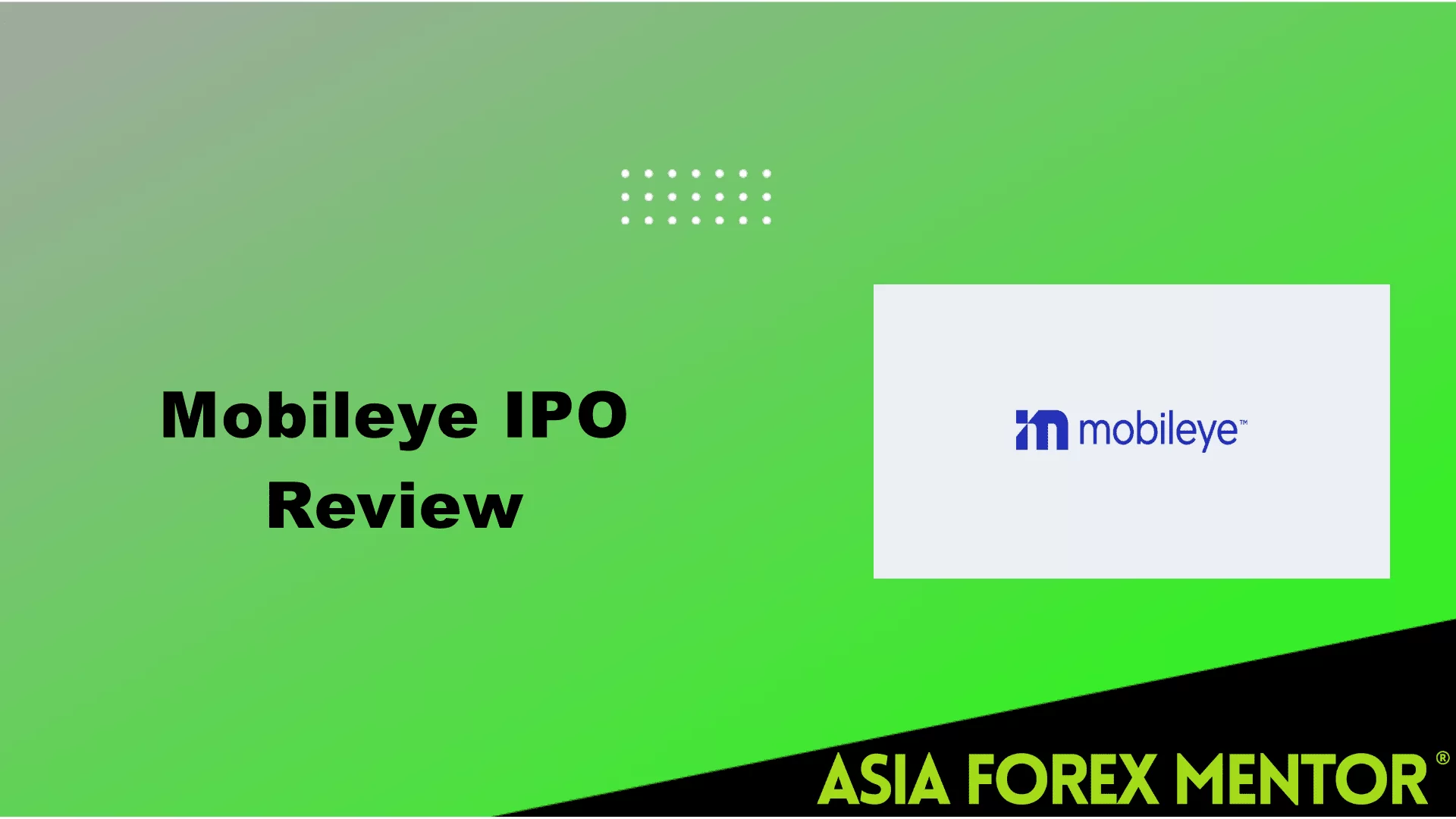 Mobileye IPO Review