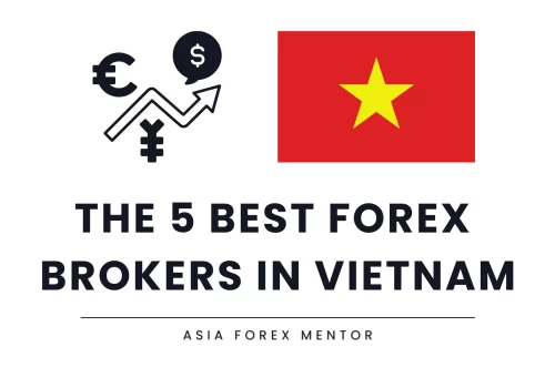 The 5 Best Forex Brokers in Vietnam in 2024